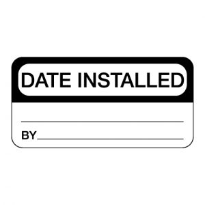 Date Installed Label